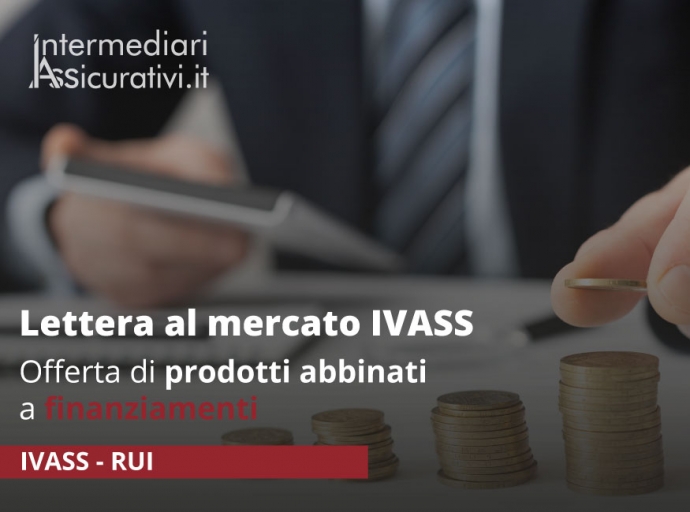 Lettera al mercato IVASS: offerta di prodotti abbinati a finanziamenti